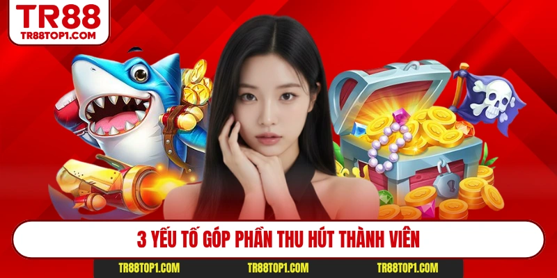3 yếu tố góp phần thu hút thành viên 3 yếu tố góp phần thu hút thành viên
