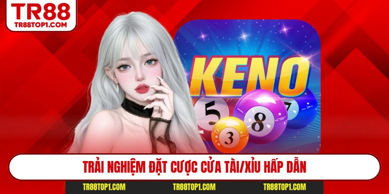Trải nghiệm đặt cược cửa tài/xỉu hấp dẫn