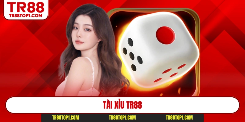 Tài Xỉu Tr88 - Game Đổi Thưởng Đỉnh Cao, Uy Tín 100%