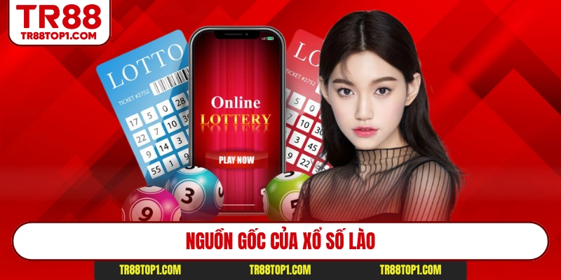 Nguồn gốc của xổ số Lào Nguồn gốc của xổ số Lào