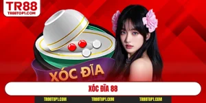 Xóc Đĩa 88 Tại TR88 – Game Live Đang Gây Sốt Năm 2026